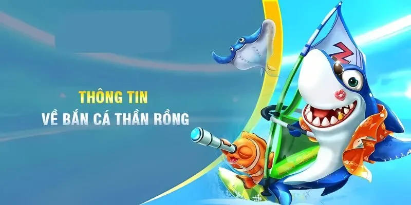 Bắn cá Thần Rồng