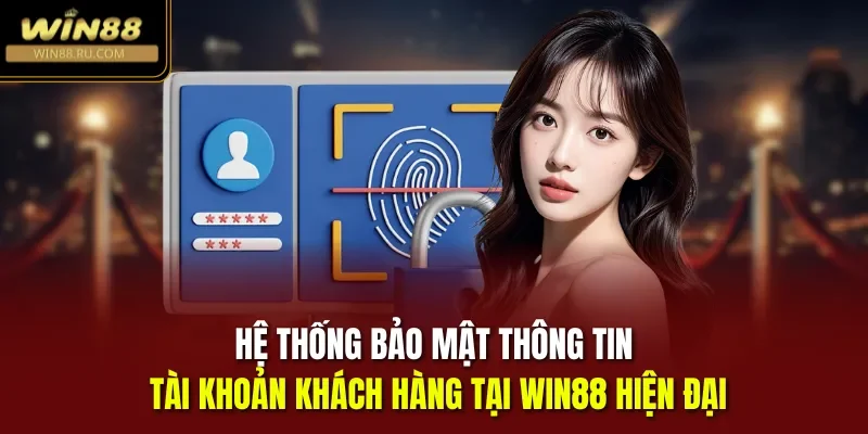 Hệ thống bảo mật thông tin tài khoản khách hàng tại Win88 hiện đại